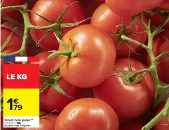 Carrefour Market Tomate ronde grappe offre