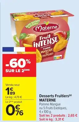 Carrefour Market MATERNE Desserts Fruitiers offre