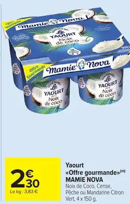 Carrefour Market MAMIE NOVA Yaourt <<Offre gourmande> offre