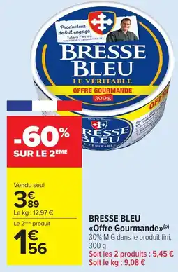 Carrefour Market BRESSE BLEU «Offre Gourmande> offre