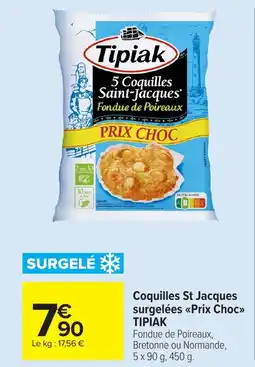 Carrefour Market TIPIAK Coquilles St Jacques surgelées «<Prix Choc>> offre