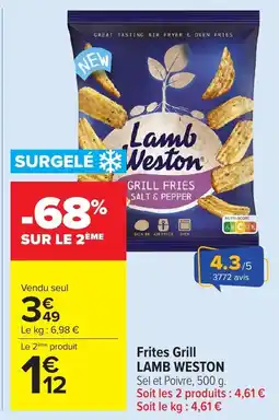 Carrefour Market LAMB WESTON Frites Grill offre