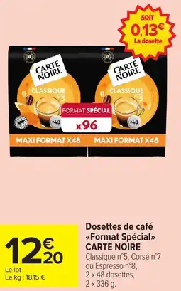 Carrefour Market CARTE NOIRE Dosettes de café <<format spécial⟫ offre