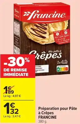Carrefour Market FRANCINE Préparation pour Pâte à Crêpes offre