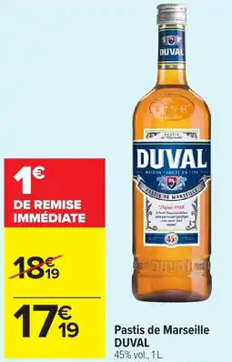 Carrefour Market DUVAL Pastis de Marseille offre
