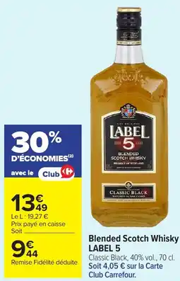 Carrefour Market LABEL 5 Blended Scotch Whisky offre
