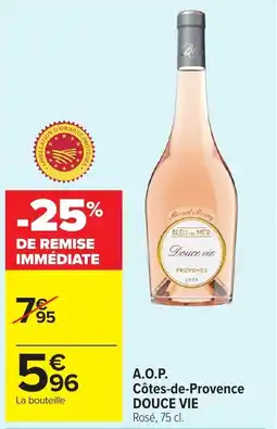 Carrefour Market DOUCE VIE A.O.P. Côtes-de-Provence offre