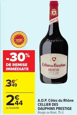 Carrefour Market CELLIER DES DAUPHINS PRESTIGE A.O.P. Côtes du Rhône offre