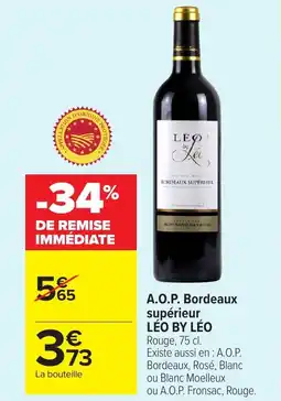 Carrefour Market LÉO BY LÉO A.O.P. Bordeaux supérieur offre