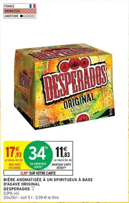 Intermarché Express DESPERADOS Bière aromatisée à un spiritueux à base d'agave original offre