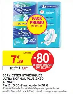Intermarché Express ALWAYS Serviettes hygiéniques ultra normal plus 2x30 offre