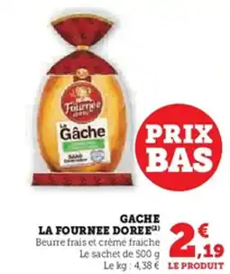 U Express LA FOURNEE DOREE Gache offre