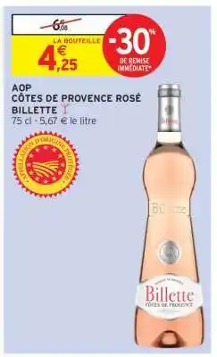 Intermarché Contact AOP CÔTES DE PROVENCE ROSÉ BILLETTE offre