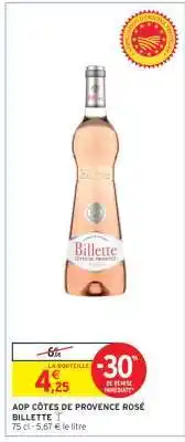 Intermarché AOP CÔTES DE PROVENCE ROSÉ BILLETTE offre
