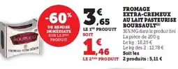 U Express Fromage extra-cremeux au lait pasteurise boursault offre