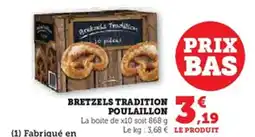 U Express POULAILLON Bretzels tradition offre