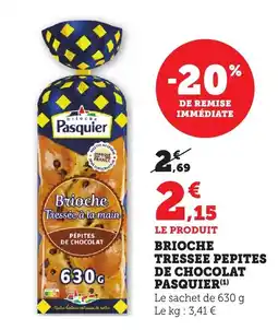 Bi1 PASQUIER Brioche tressee pepites de chocolat offre