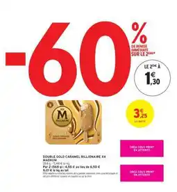 Intermarché Contact DOUBLE GOLD CARAMEL BILLIONAIRE X4 MAGNUM offre