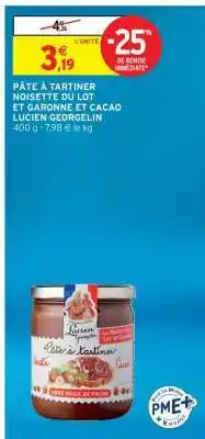 Intermarché Contact PÂTÉ À TARTINER NOISETTE DU LOT ET GARONNE ET CACAO LUCIEN GEORGELIN offre
