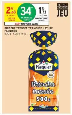 Intermarché Contact BRIOCHE TRESSÉE TRANCHÉE NATURE PASQUIER offre