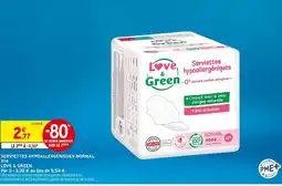 Intermarché LOVE & GREEN Serviettes hypoallergéniques normal x14 offre