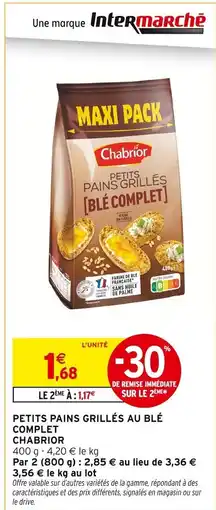 Intermarché CHABRIOR Petits pains grillés au blé complet offre