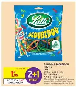 Intermarché BONBONS SCOUBIDOU FRUITS offre