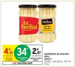 Intermarché ASPERGES BLANCHES MINI DAUCY offre