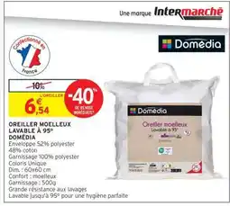 Intermarché OREILLER MOELLEUX LAVABLE A 95° DOMÉDIA offre