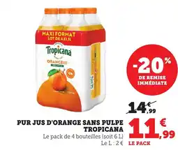 Bi1 TROPICANA Pur jus d'orange sans pulpe offre