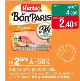 Match HERTA Jambon fumé le Bon Paris offre