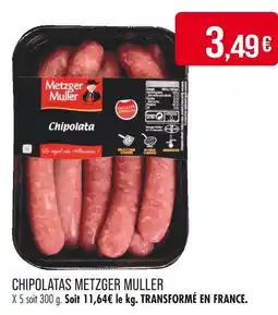 Match METZGER MULLER Chipolatas offre