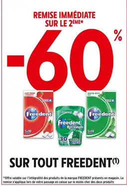 Intermarché 60% remise immédiate sur le 2ème sur tout Freedent offre