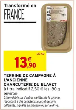 Intermarché CHARCUTERIE DU BLAVET TERRINE DE CAMPAGNE À L'ANCIENNE offre