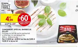 Intermarché GILLOT Camembert spécial barbecue offre