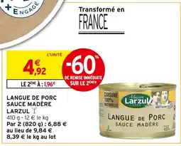 Intermarché LARZUL Langue de porc sauce madère offre
