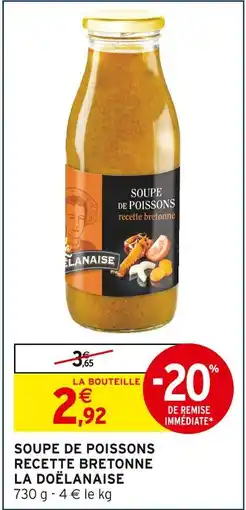 Intermarché LA DOËLANAISE Soupe de poissons recette bretonne offre