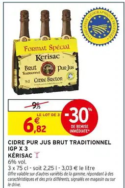 Intermarché Kérisac Cidre pur jus brut traditionnel IGP x 3 offre