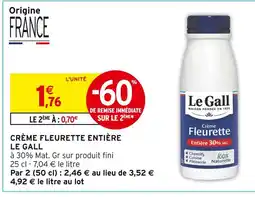 Intermarché LE GALL Crème fleurette entière offre