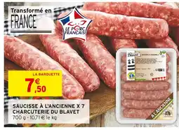 Intermarché CHARCUTERIE DU BLAVET Saucisse à l'ancienne x 7 offre