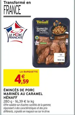Intermarché HÉNAFF Émincés de porc marinés au caramel offre