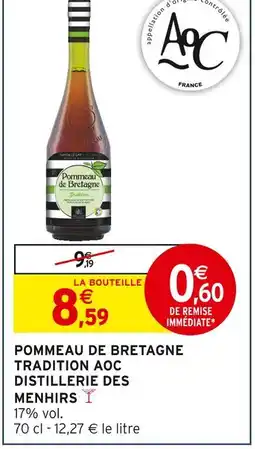 Intermarché Distillerie des Menhirs Pommeau de Bretagne Tradition AOC offre