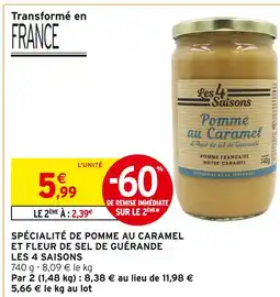 Intermarché LES 4 SAISONS SPÉCIALITÉ DE POMME AU CARAMEL ET FLEUR DE SEL DE GUÉRANDE offre