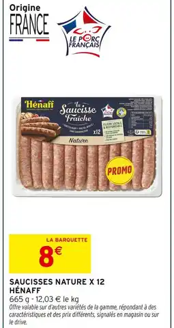 Intermarché HENAFF Saucisses nature x 12 offre