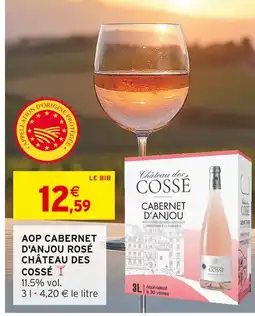Intermarché CHÂTEAU DES COSSÉ AOP Cabernet D'ANJOU ROSÉ offre