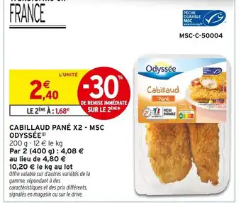 Intermarché ODYSSÉE Cabillaud pané x2 - msc offre