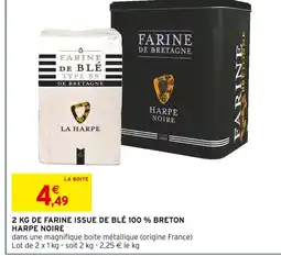 Intermarché HARPE NOIRE 2 kg de farine issue de blé 100 % breton offre