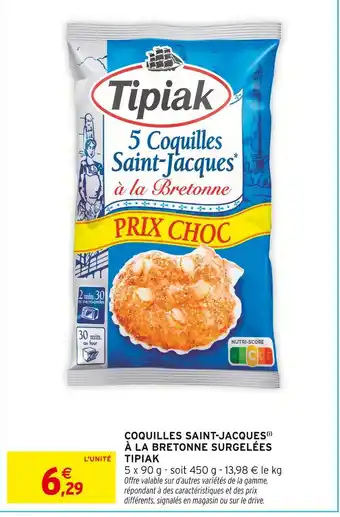 Intermarché TIPIAK Coquilles Saint-Jacques à la Bretonne Surgelées offre