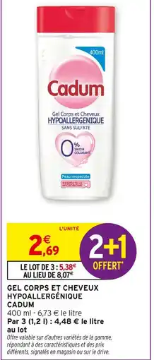 Intermarché Cadum Gel corps et cheveux hypoallergénique offre