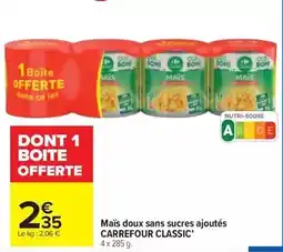 Carrefour Drive Carrefour - classic' mais doux sans sucres ajoutés offre